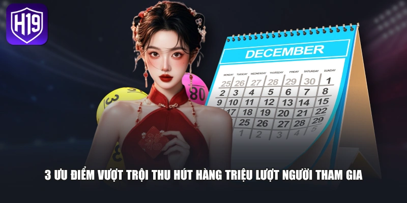 3 ưu điểm vượt trội thu hút hàng triệu lượt người tham gia
