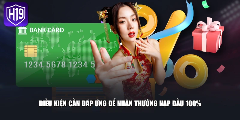 Điều kiện cần đáp ứng để nhận thưởng nạp đầu 100%