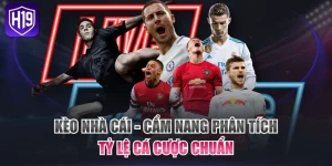 Kèo Nhà Cái - Cẩm Nang Phân Tích Tỷ Lệ Cá Cược Chuẩn