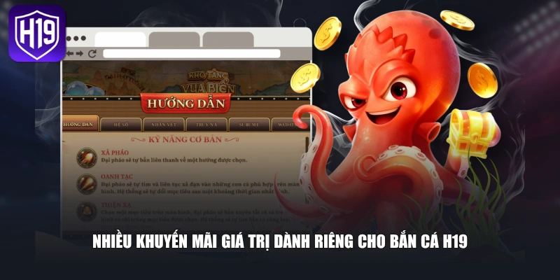Nhiều khuyến mãi giá trị dành riêng cho bắn cá H19