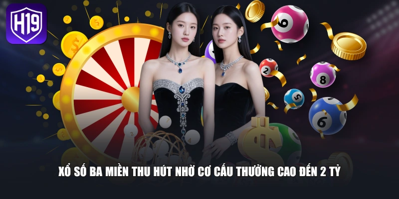 Xổ số ba miền thu hút nhờ cơ cấu thưởng cao đến 2 tỷ